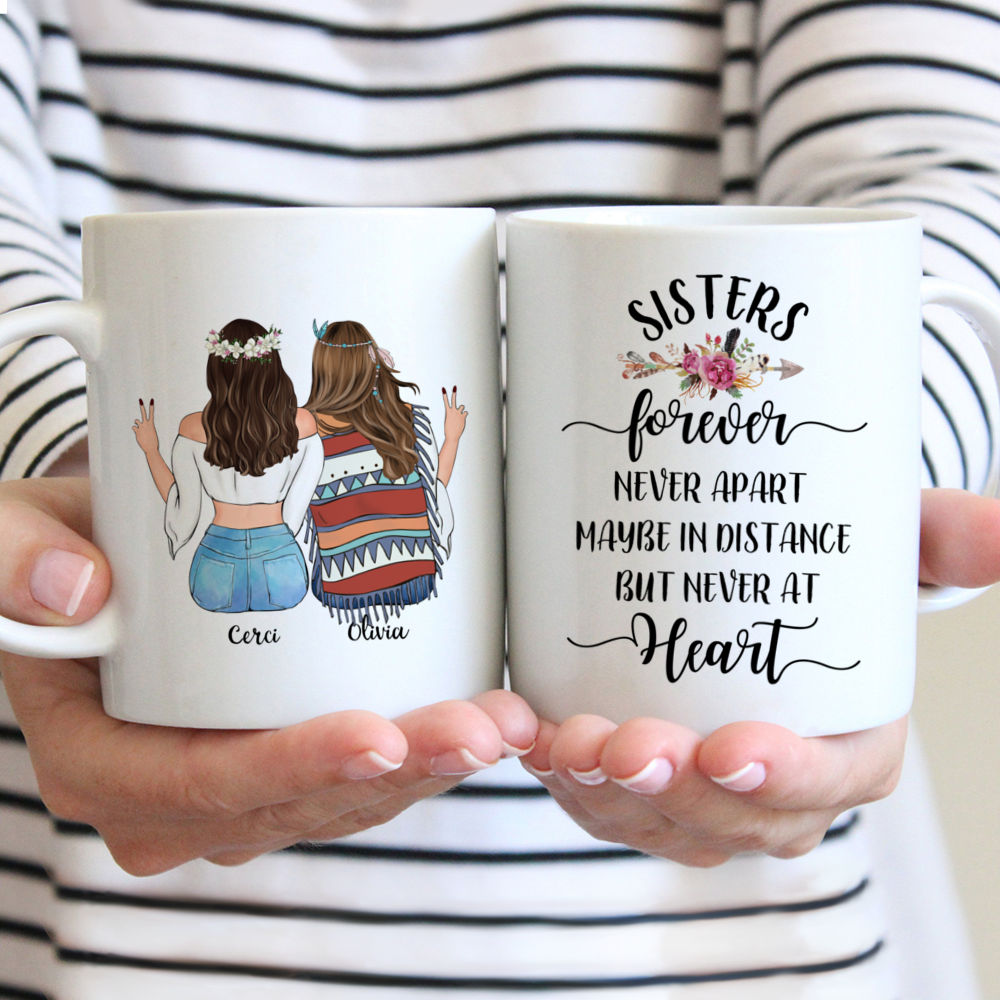 Boho Hippie Bohemian - Sisters Forever Never Apart Maybe In Distance But Never At Heart (S) - Personalized Mug
