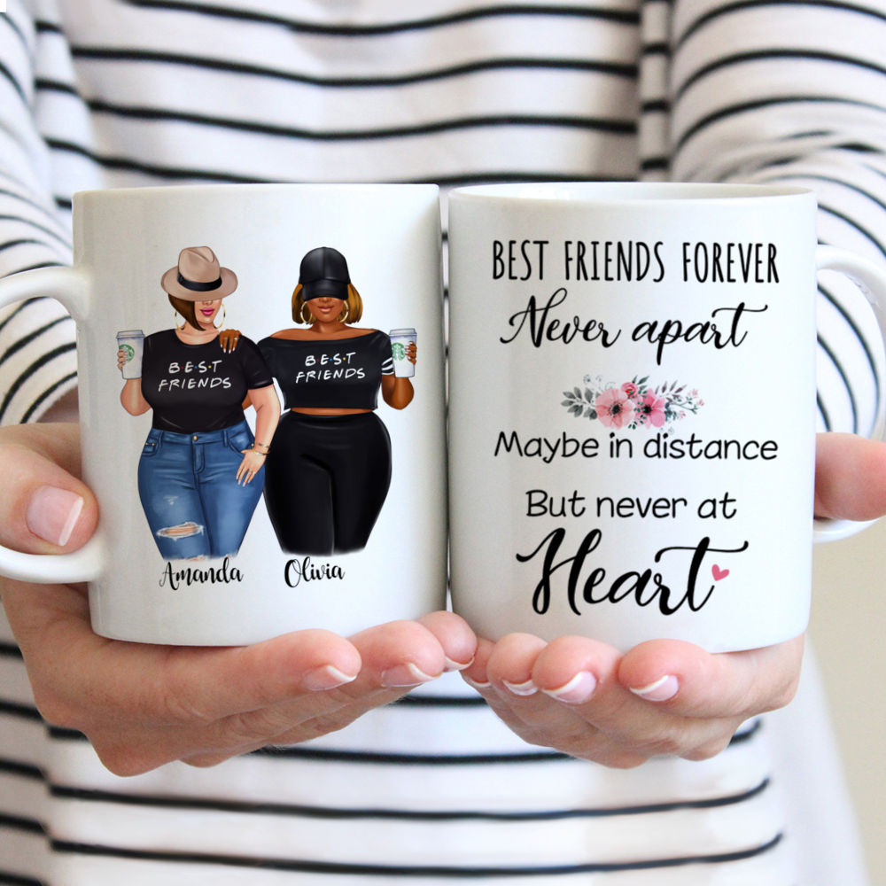 Topic - Personalized Mug - 2 Girls - Best friends forever. Never apart, maybe in distance but never at heart - Personalized Mug