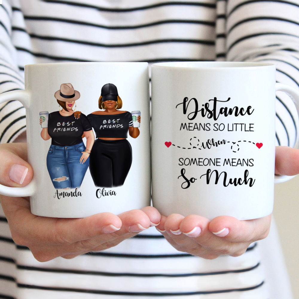 Topic - Personalized Mug - 2 Girls - Distance Means So Little When Someone Means So Much - Personalized Mug