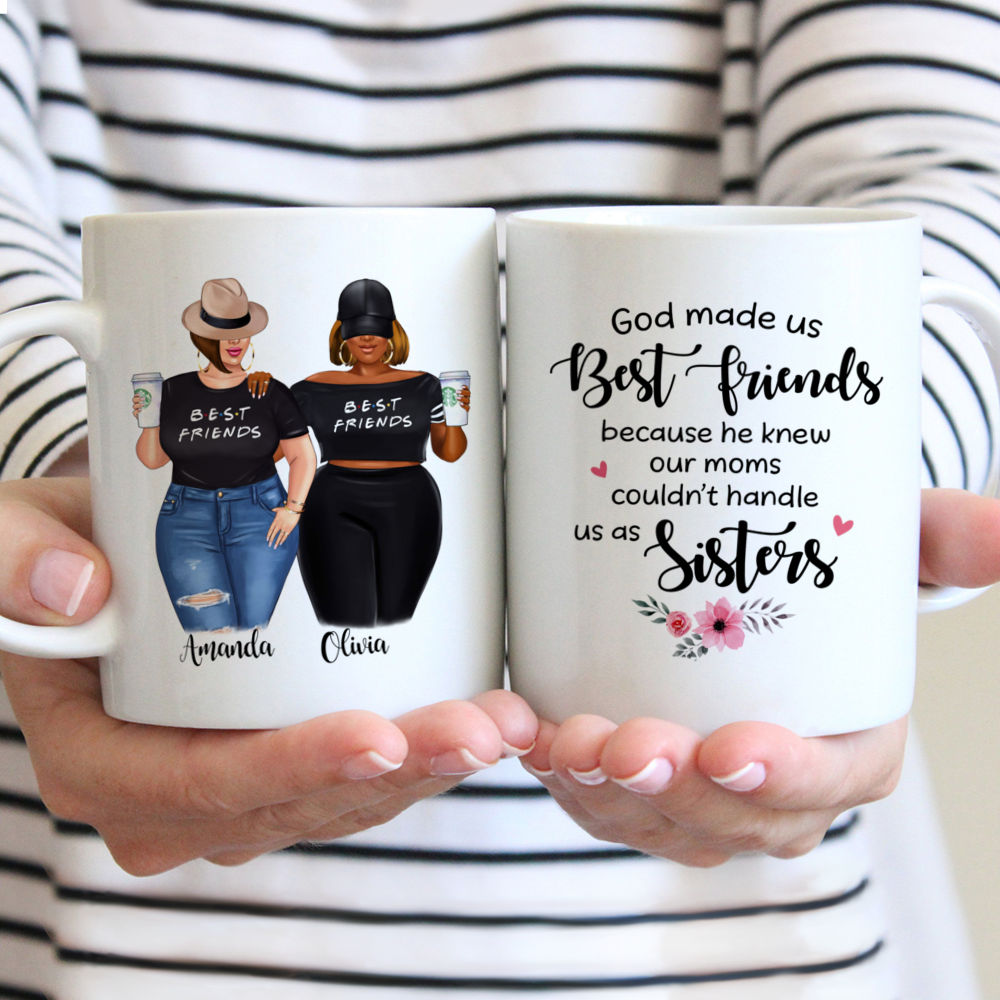 Topic - Personalized Mug - 2 Girls - God made us best friends because he knew our moms couldnt handle us as sisters. - Personalized Mug