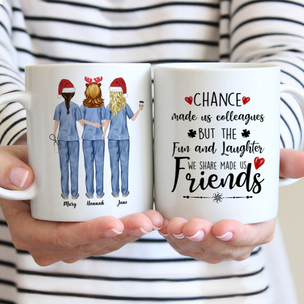 Up to 5 Nurses - Chance made us colleagues, but the fun and laughter we share made us friends - Personalized Mug
