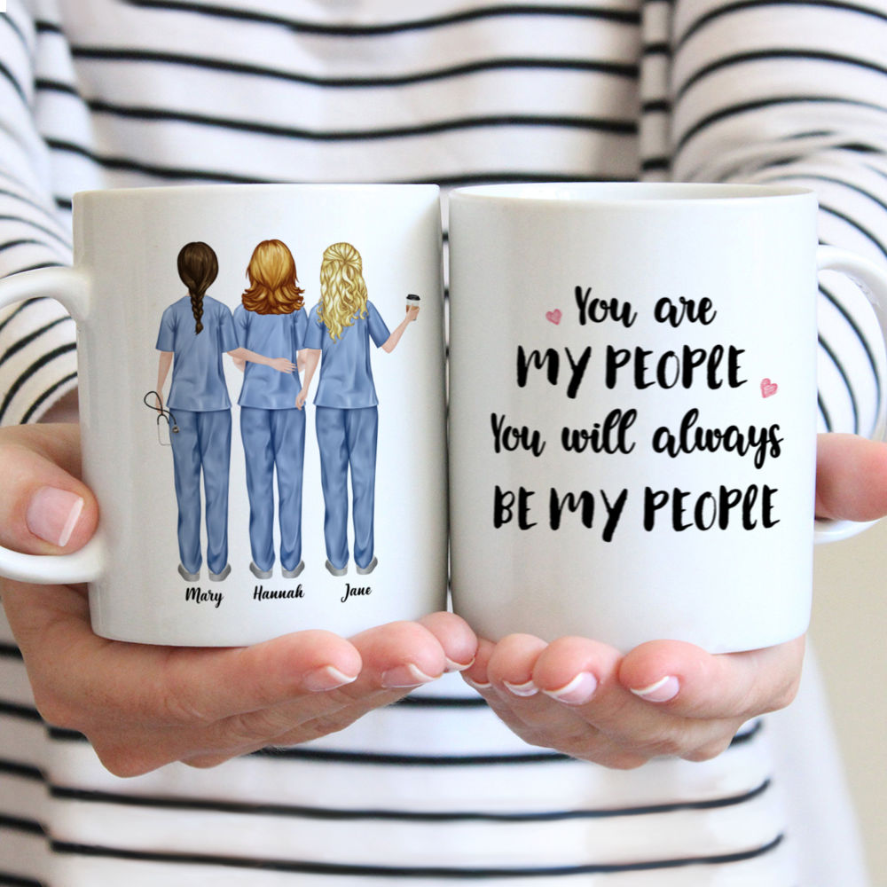Up to 5 Nurses - You are my people, you will always be my people - Personalized Mug